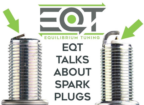 EQT Talks about Spark Plugs - Equilibrium Tuning, Inc.